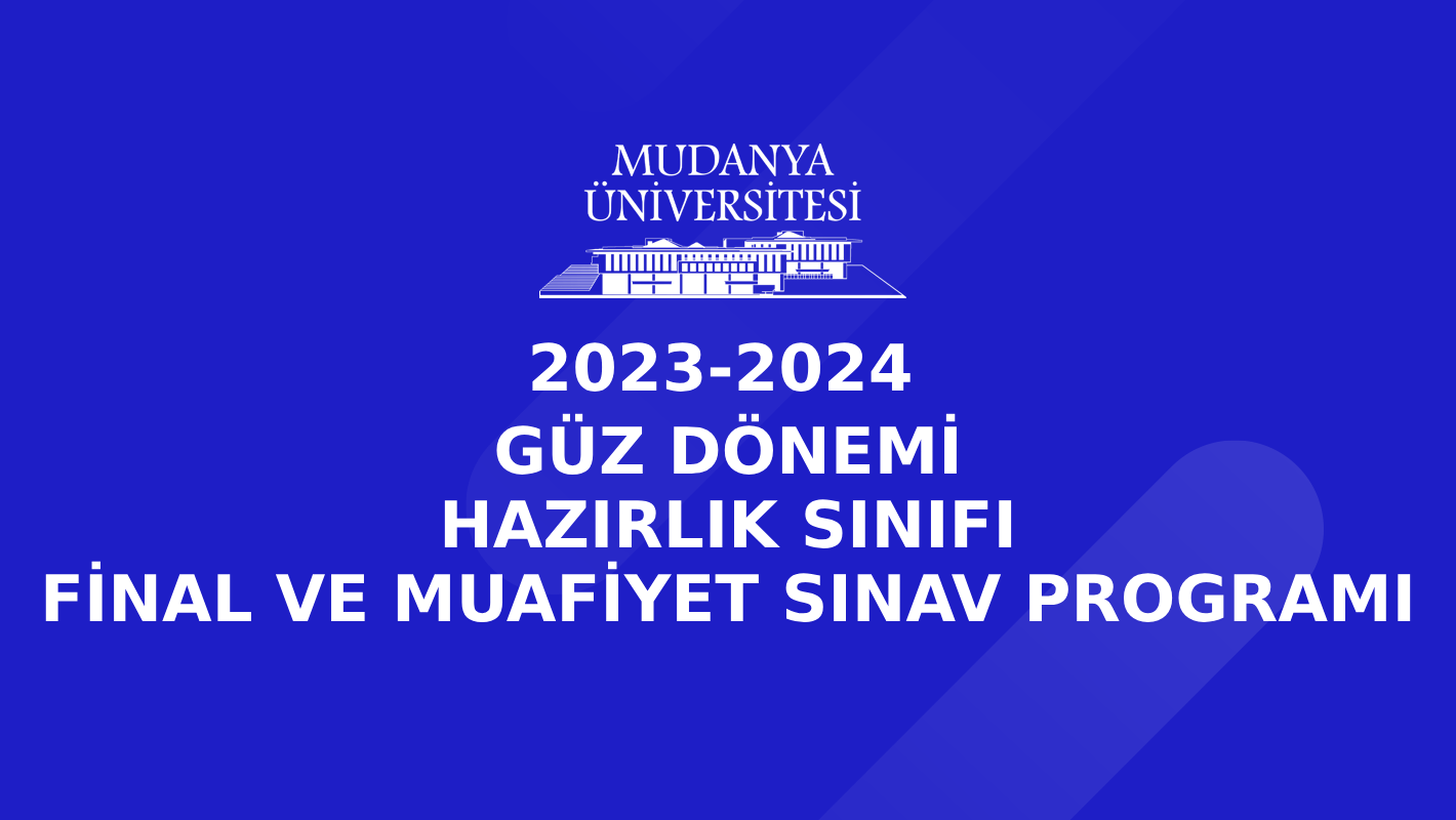 Hazırlık Sınıfı 2023-2024 Güz Dönemi Final ve Muafiyet Sınav Programı