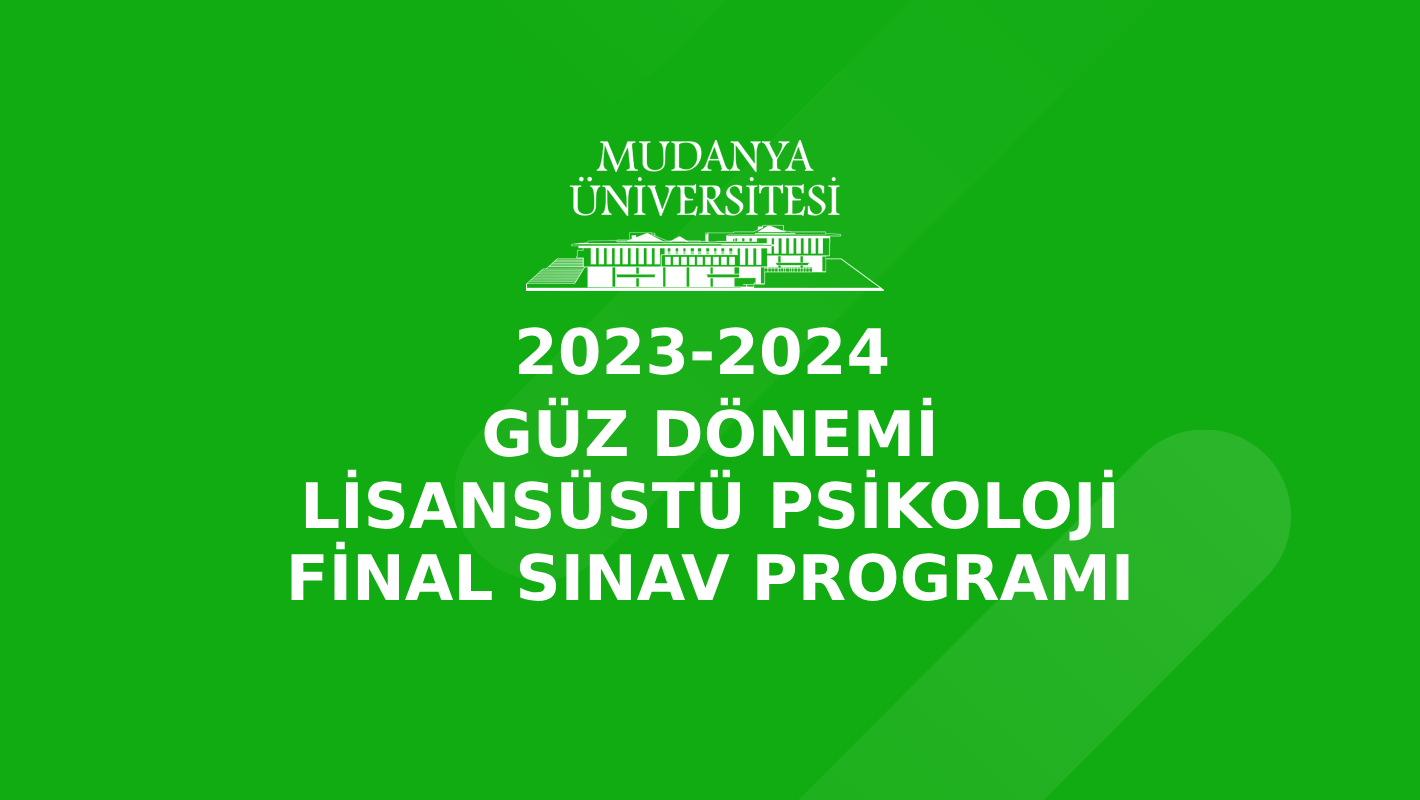 Lisansüstü Psikoloji 2023-2024 Güz Dönemi Final Sınav Programı