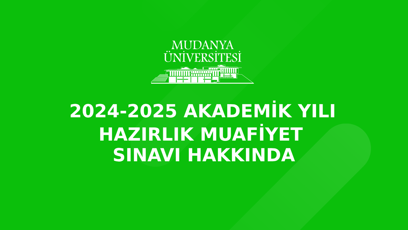 2024-2025 Akademik Yılı Hazırlık Muafiyet Sınavı