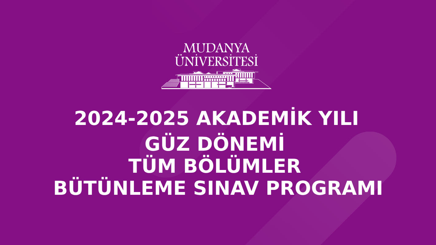 2024-2025 Akademik Yılı Tüm Bölümler Güz Dönemi Bütünleme Sınav Programı