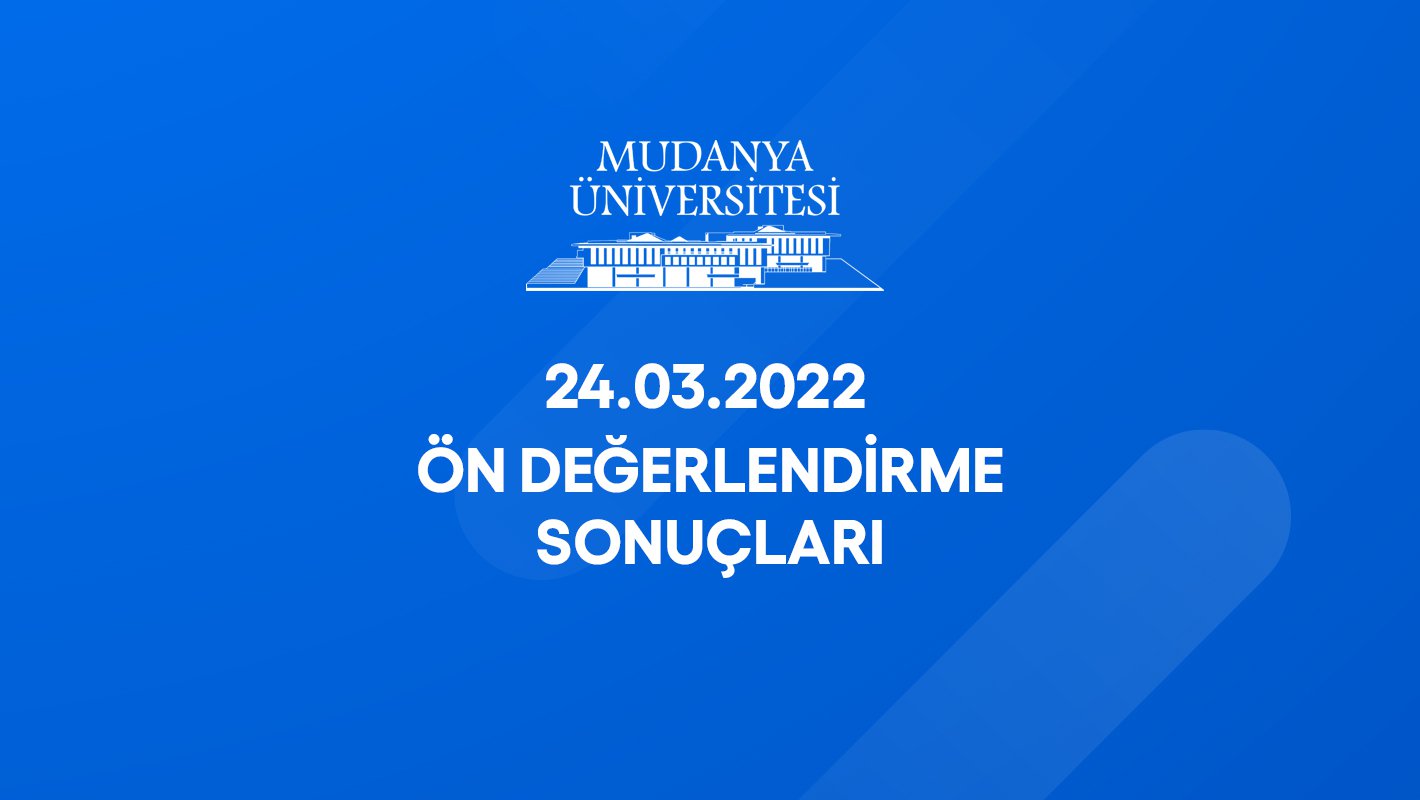 24.03.2022 Tarihli Ön Değerlendirme Sonuçları Açıklandı
