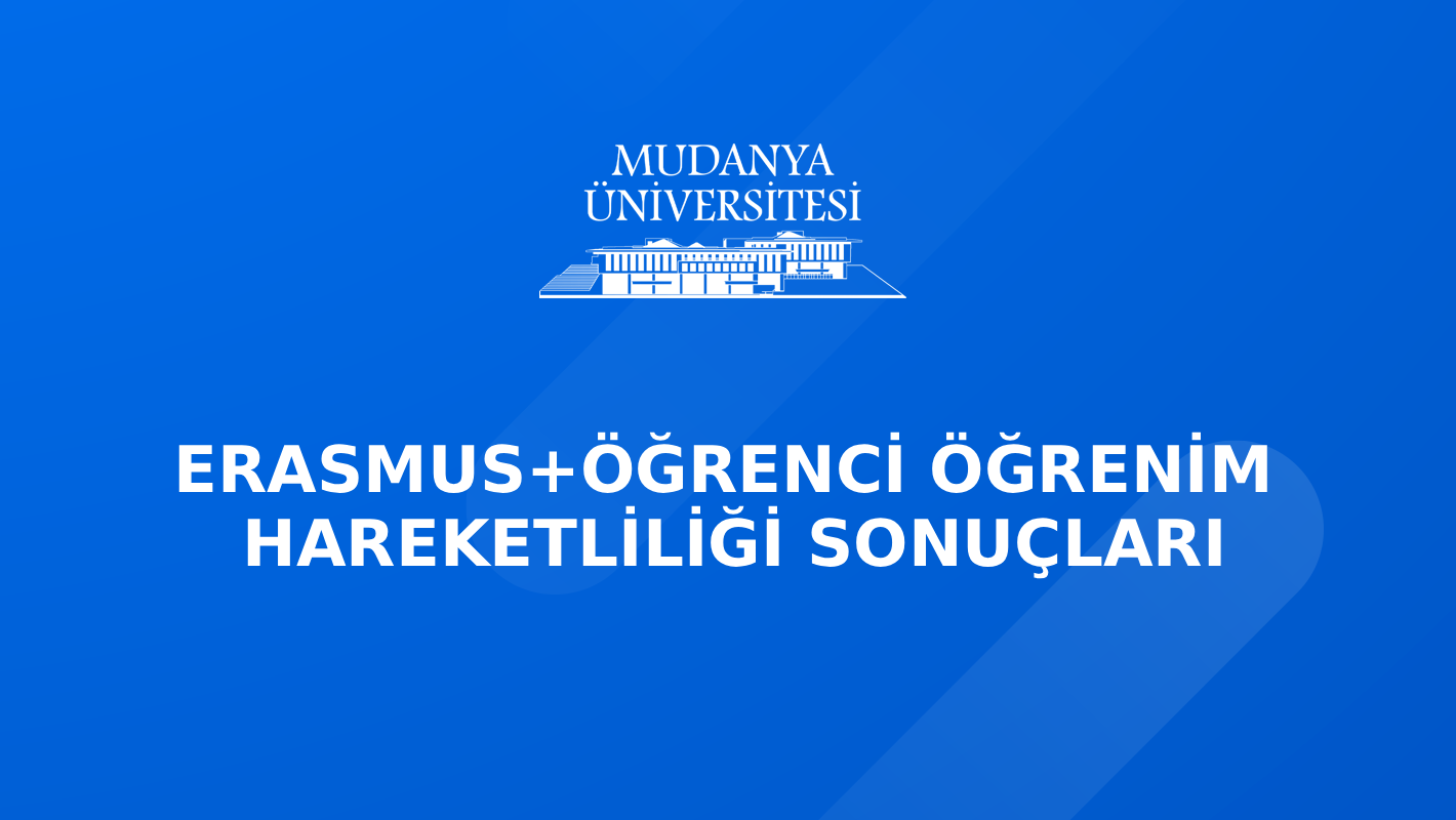 ERASMUS+ Öğrenci Öğrenim Hareketliliği Sonuçları