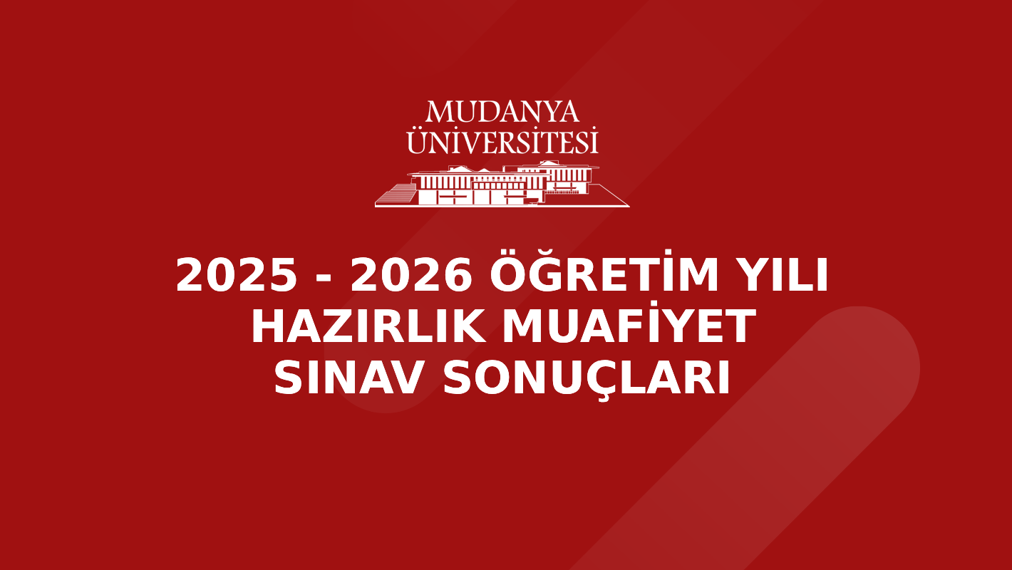 2025 - 2026 Öğretim Yılı Hazırlık Muafiyet Sınav Sonuçları Açıklanmıştır